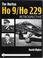 Cover of: The Horten Ho/Ho 229