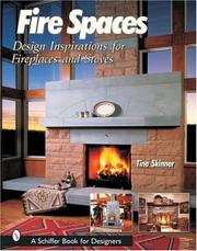 Cover of: Fire Spaces: Design Inspirations for Fireplaces and Stoves