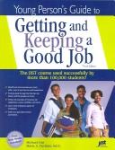 Cover of: Young's Person's Guide to Getting & Keeping a Good Job by J. Michael Farr, Marie A. Pavlicko