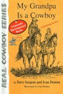 Cover of: My Grandpa Is A Cowboy (Real Cowboy Series)