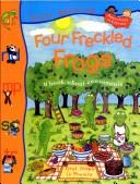 Cover of: Four Freckled Frogs: A Book about Consonants (Adventures in Literacy)