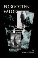 Cover of: Forgotten Valor: Brothers Elzie And Jesse Moore From Childhood Through The Great War 1903-1919