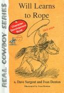 Cover of: Will Learns To Rope (Real Cowboy Series)