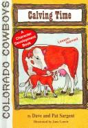 Cover of: Calving Time (Colorado Cowboy Series)