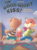 Cover of: The Good-Night Kiss!