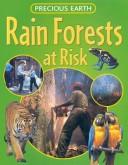 Cover of: Rainforests at Risk (Precious Earth) by Jen Green