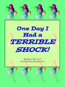 Cover of: One Day I Had A Terrible Shock!