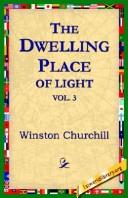 Cover of: The Dwelling-Place of Light, Vol 3 by Winston Churchill