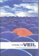 Piercing the Veil by Ben Kerschberg