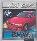 Cover of: Bmw (Stacy, Lee, Hot Cars.) by Lee Stacy