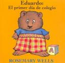 Edward's First Day at School by Rosemary Wells