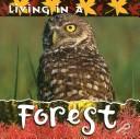 Cover of: Living in a Forest (Animal Habitats)