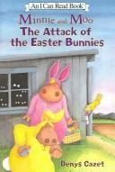 Cover of: Minnie and Moo The Attack Of The Easter Bunnies