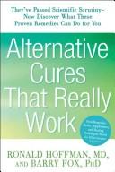 Cover of: Alternative Cures That Really Work by Ronald L. Hoffman, Barry Fox