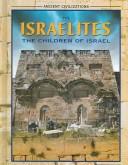 Cover of: The Israelites: The Children of Israel (Ancient Civilizations)