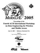 Cover of: Mobide 2005: Proceedings of the Fourth ACM International Workshop on Data Engineering for Wireless and Mobile Access: June 12, 2005