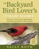 Cover of: Backyard Bird Lover's Field Guide