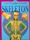 Cover of: Skeleton (Your Body and Health)