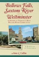 Cover of: Bellows Falls, Saxtons River and Westminster | Anne L. Collins
