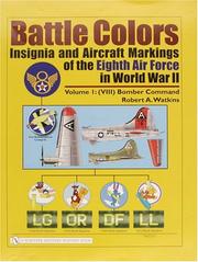 Cover of: Battle Colors: Insignia and Aircraft Markings of the Eighth Air Force in World War II: Vol.1 by Robert A. Watkins