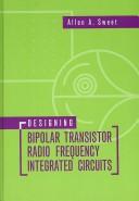 Cover of: Designing Bipolar Transistor Radio Frequency Integrated Circuits