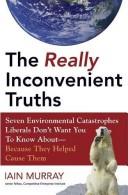The Real Inconvenient Truths by Iain Murray