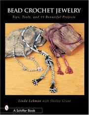 Cover of: Bead Crochet Jewelry: Tools, Tips, and 15 Beautiful Projects