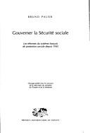 Cover of: Gouverner la sécurité sociale