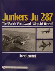 Cover of: Junker Ju 287: The World's First Swept Wing Jet Aircraft