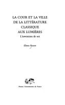 Cover of: La Cour et la Ville dans la littérature classique aux lumières by Elena Russo