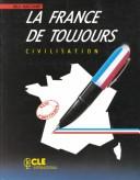 Cover of: France de toujours: civilisation