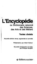 Cover of: L'Encyclopédie, ou, Dictionnaire raisonné des sciences, des arts et des métiers