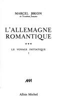 Cover of: Allemagne romantique t3 by Brion