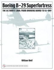 Cover of: Boeing B-29 Superfortress: The Ultimate Look : from Drawing Board to Vj-day (Schiffer Military History)
