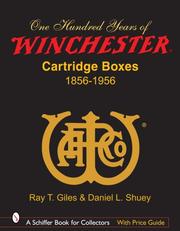 Cover of: 100 Years of Winchester Cartridge Boxes: 1856-1956