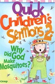 Cover of: Quick children's sermons 2: why did God make mosquitoes?