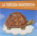 Cover of: La Tortuga Insatisfecha