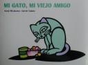 Cover of: Mi Gato, mi viejo Amigo (My Cat, my Pal)