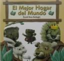 Cover of: El Mejor Hogar Del Mundo