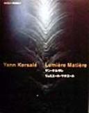 Cover of: Yann Kersale - Lumiere Matiere by Robert Tonka, Jean Nouvel