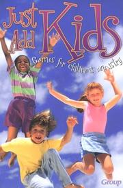 Cover of: Just-add-kids games for children's ministry