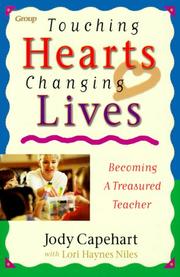 Cover of: Touching Hearts, Changing Lives: Becoming a Treasured Teacher