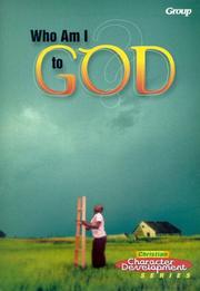 Cover of: Christian Character Development Series: Who Am I to God?