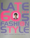 Cover of: Late 60's Fashion Style