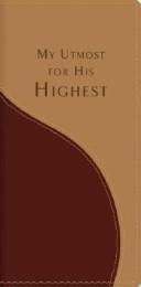 Cover of: My Utmost For His Highest by 