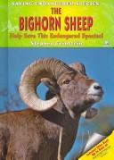 Cover of: The Bighorn Sheep: Help Save This Endangered Species! (Saving Endangered Species)
