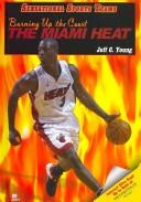 Cover of: Burning Up the Court: The Miami Heat (Sensational Sports Teams)