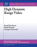 Cover of: High Dynamic Range Video (Synthesis Lectures on Computer Graphics and Animation) by Karol Myszkowsi