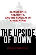 Cover of: The Upside of Down by Thomas Homer-Dixon