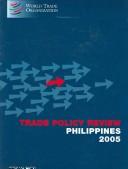Cover of: Trade Policy Review: The Philippines 2005 (Trade Policy Review)